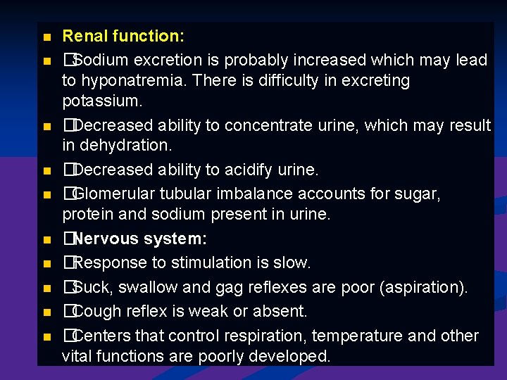 n n n n n Renal function: �Sodium excretion is probably increased which may