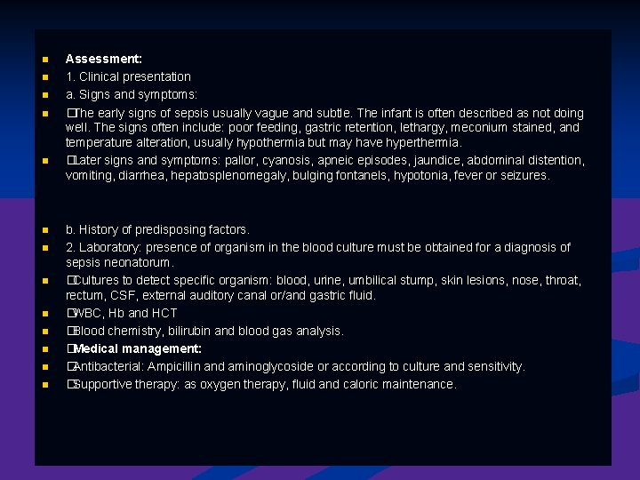 n n n n Assessment: 1. Clinical presentation a. Signs and symptoms: �The early