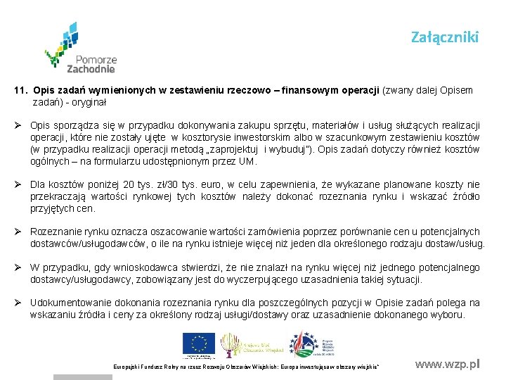 Załączniki 11. Opis zadań wymienionych w zestawieniu rzeczowo – finansowym operacji (zwany dalej Opisem