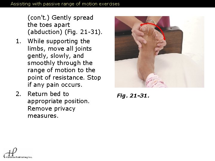 Assisting with passive range of motion exercises (con't. ) Gently spread the toes apart