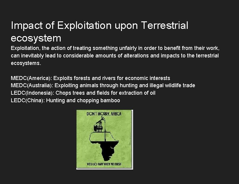 Impact of Exploitation upon Terrestrial ecosystem Exploitation, the action of treating something unfairly in