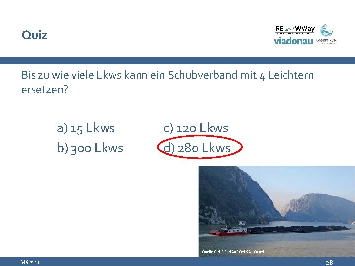 Quiz Bis zu wie viele Lkws kann ein Schubverband mit 4 Leichtern ersetzen? a)