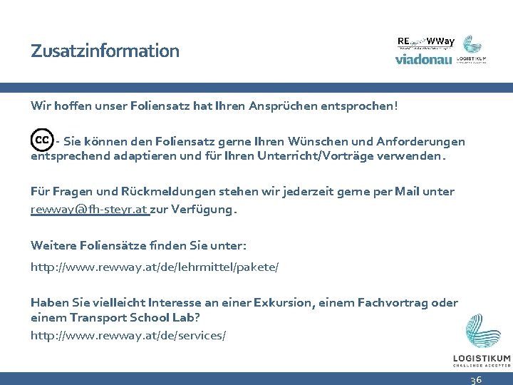 Zusatzinformation Wir hoffen unser Foliensatz hat Ihren Ansprüchen entsprochen! - Sie können den Foliensatz