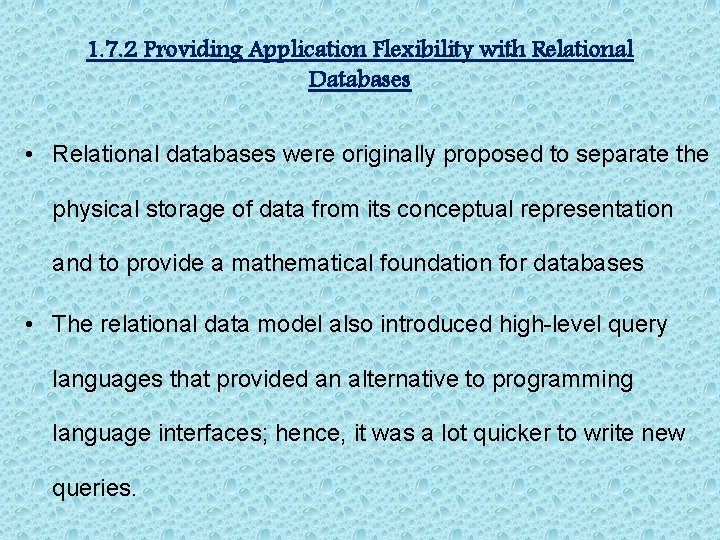 1. 7. 2 Providing Application Flexibility with Relational Databases • Relational databases were originally 1. 7. 2 Providing Application Flexibility with Relational Databases • Relational databases were originally