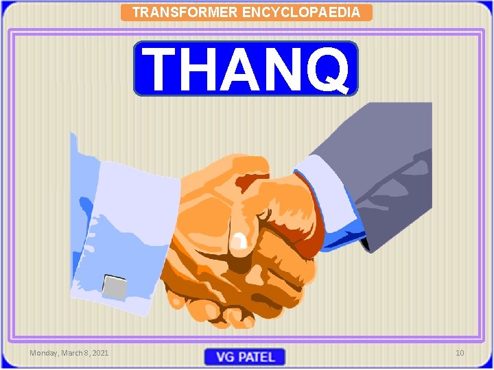 TRANSFORMER ENCYCLOPAEDIA THANQ Monday, March 8, 2021 10 