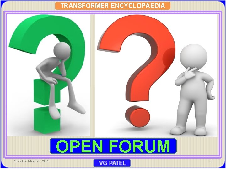 TRANSFORMER ENCYCLOPAEDIA OPEN FORUM Monday, March 8, 2021 9 
