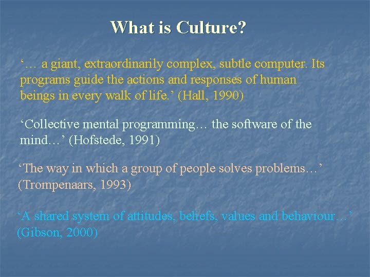 What is Culture? ‘… a giant, extraordinarily complex, subtle computer. Its programs guide the