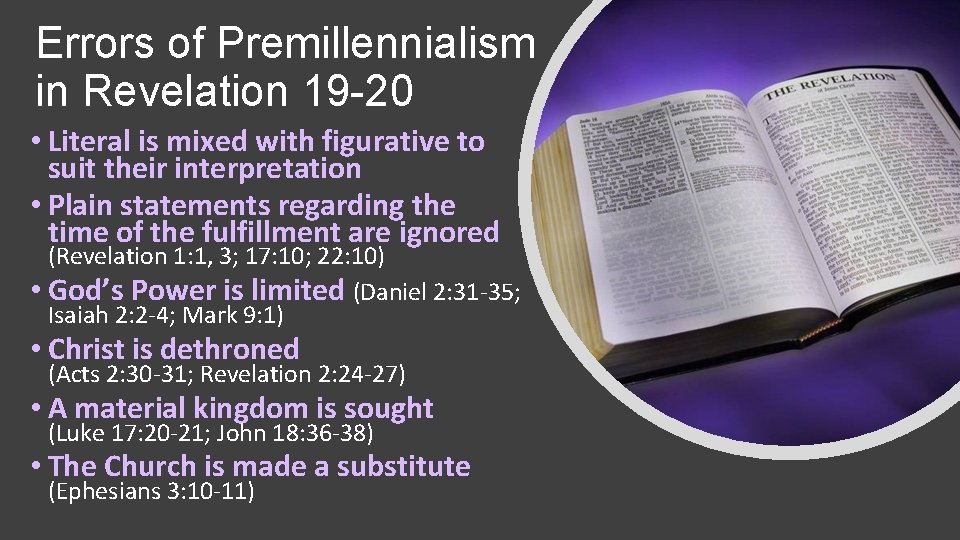 Errors of Premillennialism in Revelation 19 -20 • Literal is mixed with figurative to
