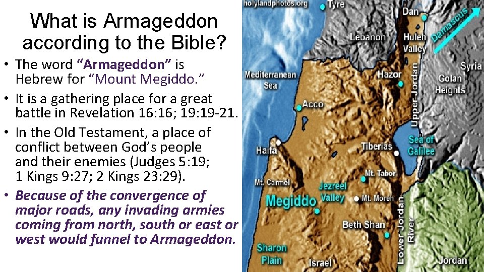 What is Armageddon according to the Bible? • The word “Armageddon” is Hebrew for