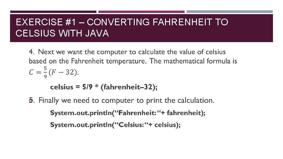 EXERCISE #1 – CONVERTING FAHRENHEIT TO CELSIUS WITH JAVA 