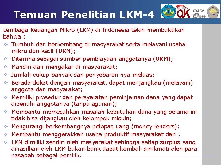 Temuan Penelitian LKM-4 Lembaga Keuangan Mikro (LKM) di Indonesia telah membuktikan bahwa : v