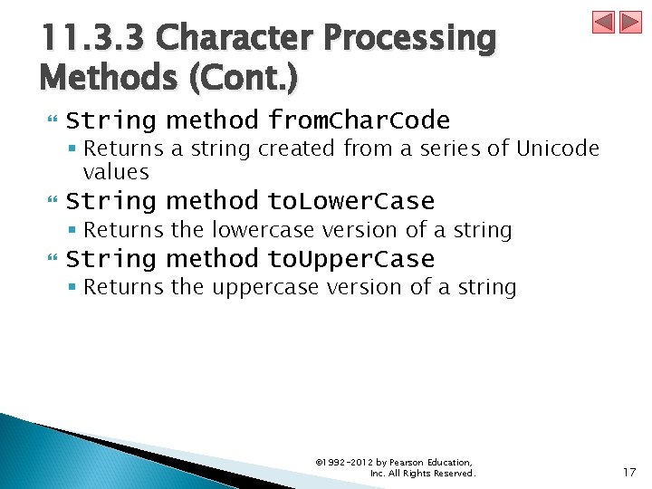 11. 3. 3 Character Processing Methods (Cont. ) String method from. Char. Code String