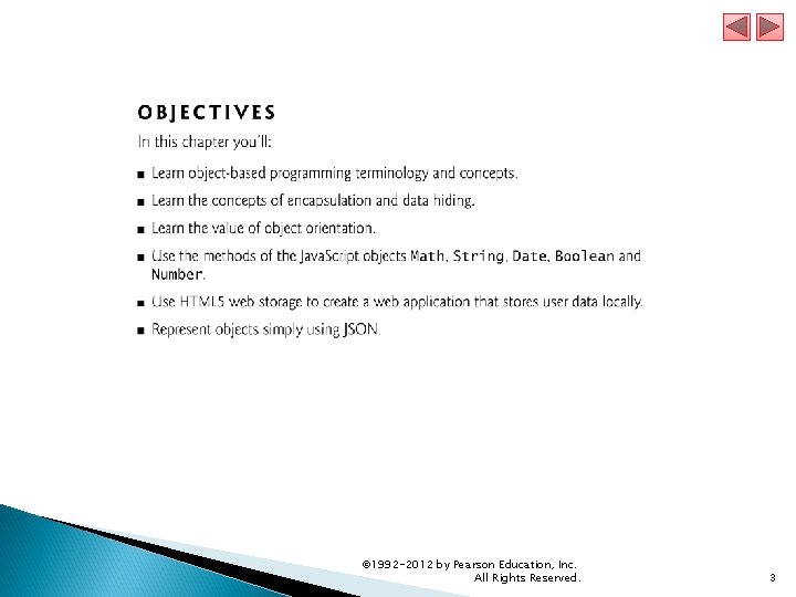 © 1992 -2012 by Pearson Education, Inc. All Rights Reserved. 3 
