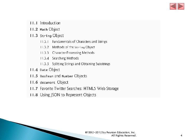 © 1992 -2012 by Pearson Education, Inc. All Rights Reserved. 4 