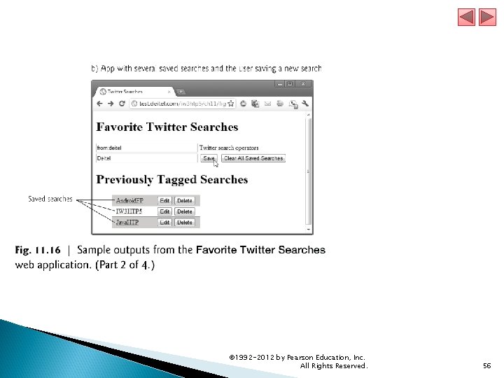 © 1992 -2012 by Pearson Education, Inc. All Rights Reserved. 56 