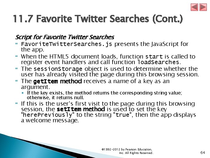 11. 7 Favorite Twitter Searches (Cont. ) Script for Favorite Twitter Searches Favorite. Twitter.