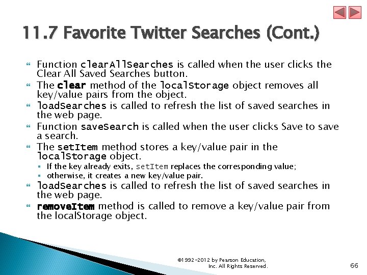 11. 7 Favorite Twitter Searches (Cont. ) Function clear. All. Searches is called when