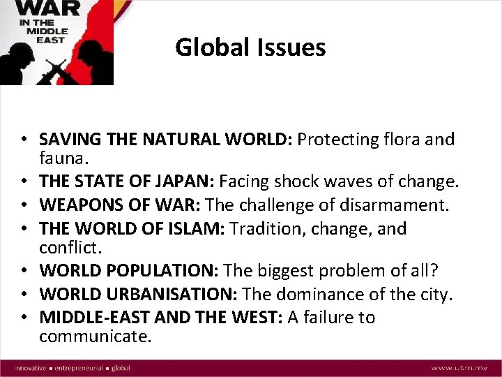 Global Issues • SAVING THE NATURAL WORLD: Protecting flora and fauna. • THE STATE