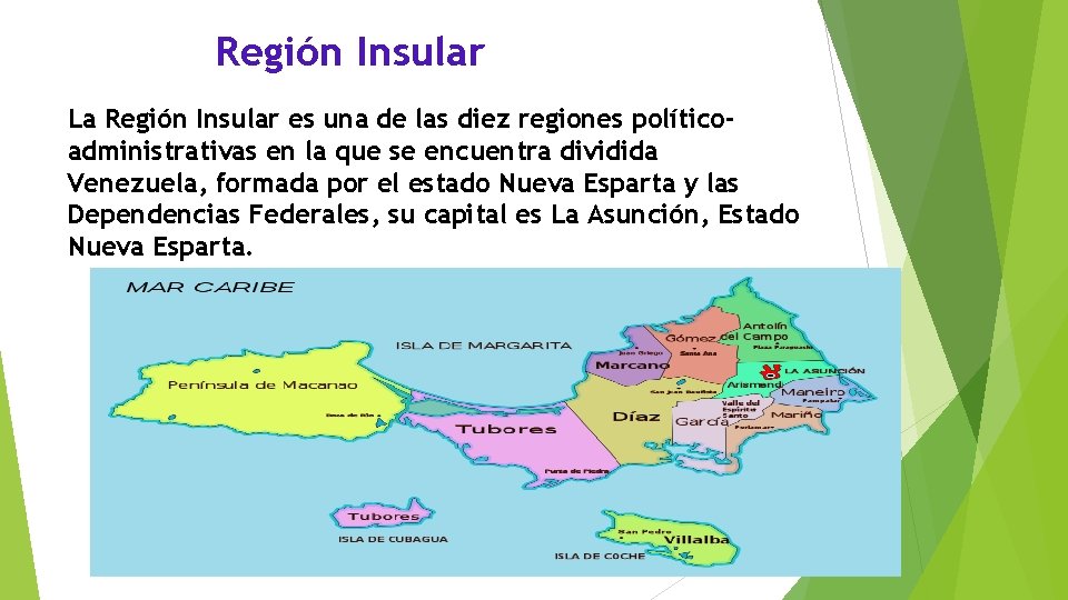 Región Insular La Región Insular es una de las diez regiones políticoadministrativas en la