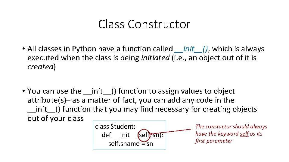 Class Constructor • All classes in Python have a function called __init__(), which is