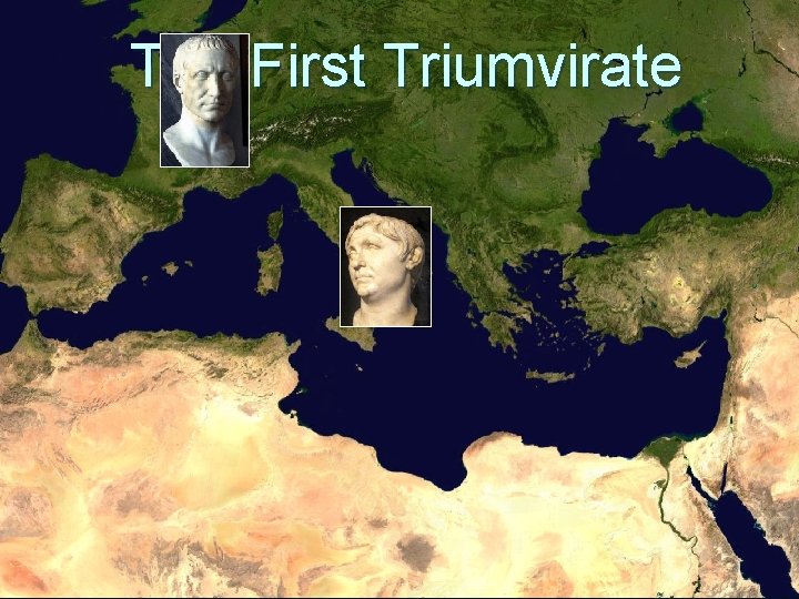 The First Triumvirate 