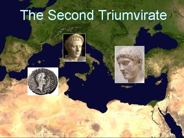 The Second Triumvirate 