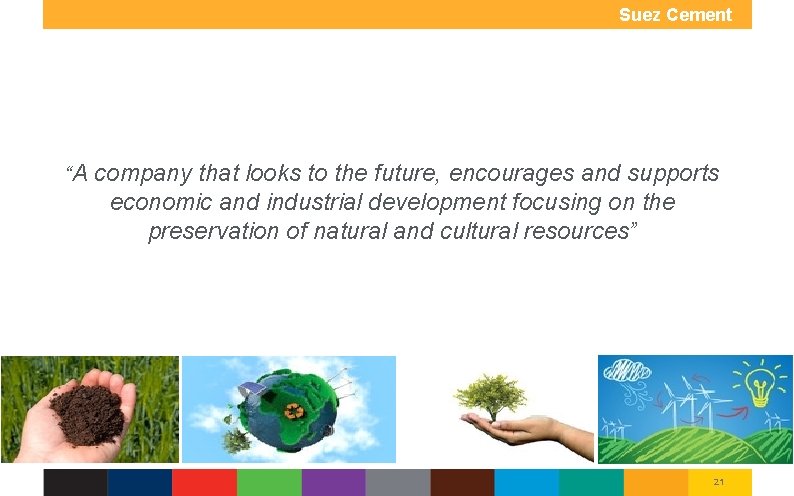 Suez Cement Group “A company that looks to the future, encourages and supports economic