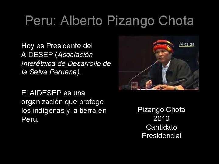 Peru: Alberto Pizango Chota Hoy es Presidente del AIDESEP (Asociación Interétnica de Desarrollo de Peru: Alberto Pizango Chota Hoy es Presidente del AIDESEP (Asociación Interétnica de Desarrollo de