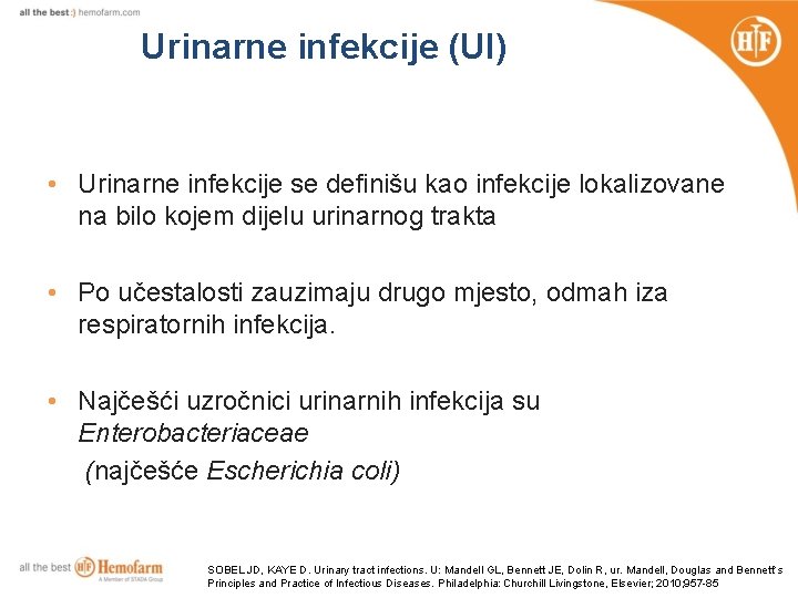 Urinarne infekcije (UI) • Urinarne infekcije se definišu kao infekcije lokalizovane na bilo kojem