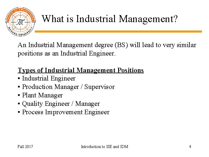  What is Industrial Management? An Industrial Management degree (BS) will lead to very