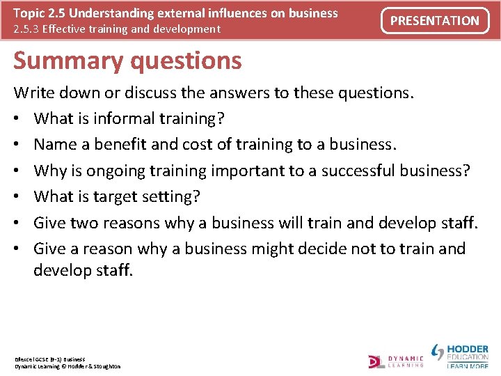 Topic 2. 5 Understanding external influences on business 2. 5. 3 Effective training and
