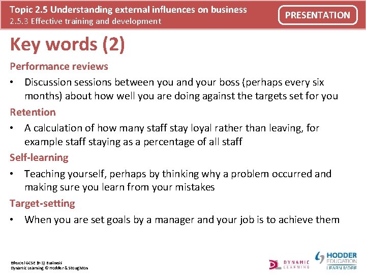 Topic 2. 5 Understanding external influences on business 2. 5. 3 Effective training and
