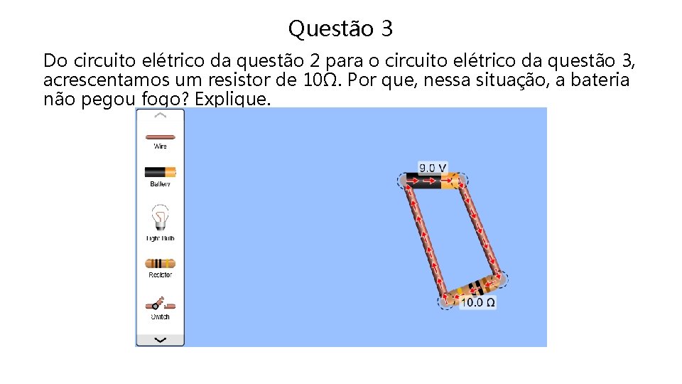 Questão 3 Do circuito elétrico da questão 2 para o circuito elétrico da questão