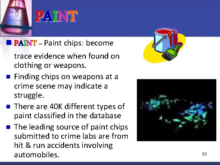 PA I N T n PAINT – Paint chips: become n n n trace