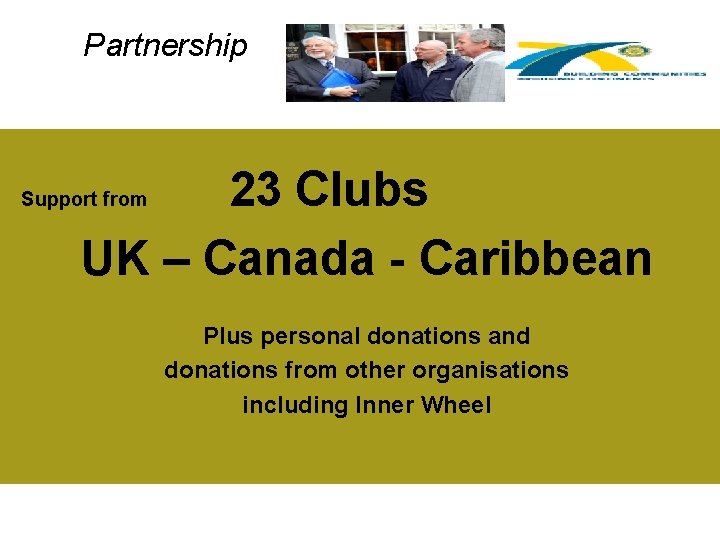 Partnership 23 Clubs UK – Canada - Caribbean Support from Plus personal donations and