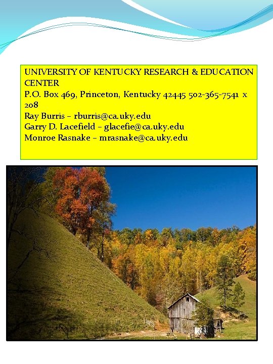 UNIVERSITY OF KENTUCKY RESEARCH & EDUCATION CENTER P. O. Box 469, Princeton, Kentucky 42445
