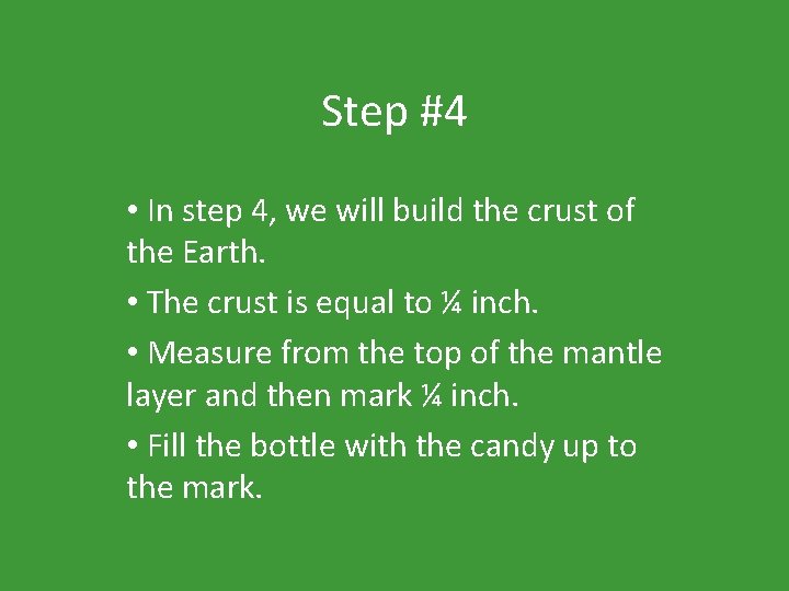 Step #4 • In step 4, we will build the crust of the Earth.