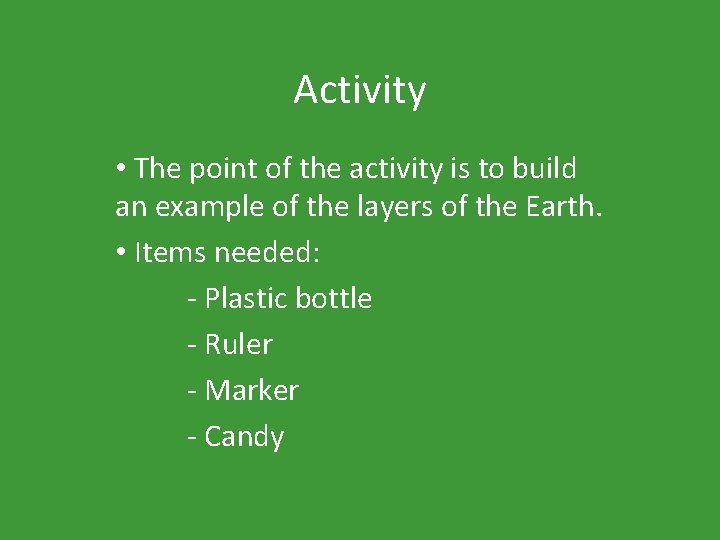 Activity • The point of the activity is to build an example of the