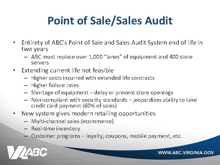 Point of Sale/Sales Audit • Entirety of ABC’s Point of Sale and Sales Audit