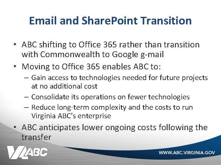 Email and Share. Point Transition • ABC shifting to Office 365 rather than transition