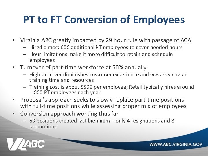 PT to FT Conversion of Employees • Virginia ABC greatly impacted by 29 hour