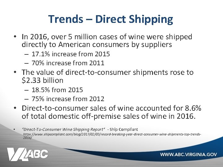 Trends – Direct Shipping • In 2016, over 5 million cases of wine were