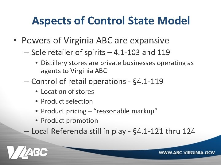 Aspects of Control State Model • Powers of Virginia ABC are expansive – Sole