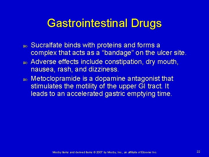 Gastrointestinal Drugs Sucralfate binds with proteins and forms a complex that acts as a