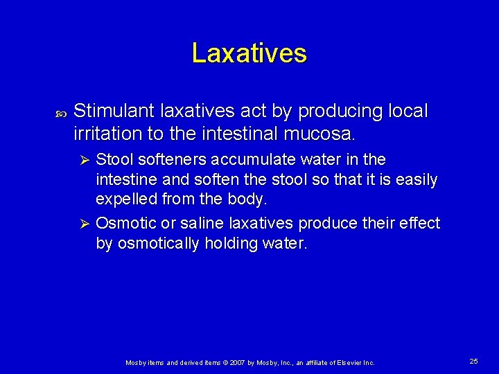 Laxatives Stimulant laxatives act by producing local irritation to the intestinal mucosa. Stool softeners
