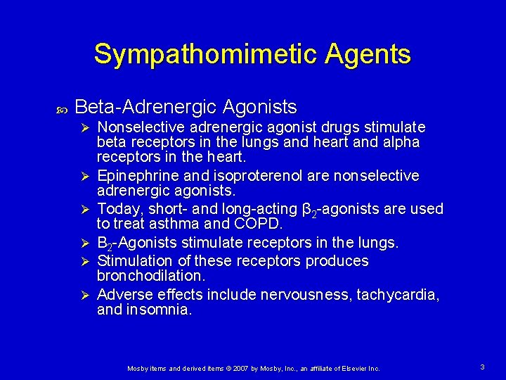 Sympathomimetic Agents Beta-Adrenergic Agonists Ø Ø Ø Nonselective adrenergic agonist drugs stimulate beta receptors