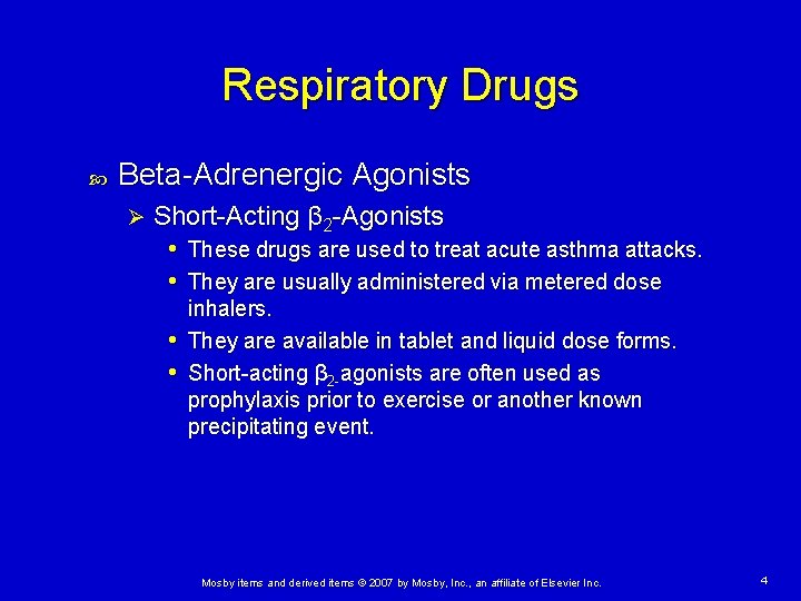 Respiratory Drugs Beta-Adrenergic Agonists Ø Short-Acting β 2 -Agonists • These drugs are used