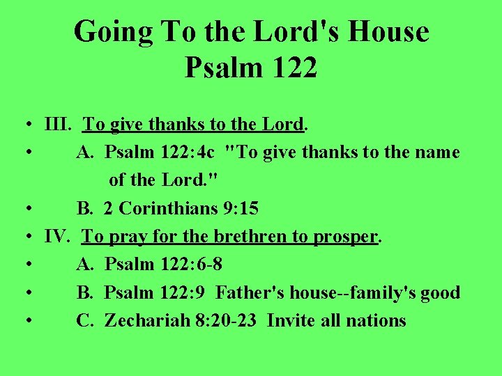 Going To the Lord's House Psalm 122 • III. To give thanks to the