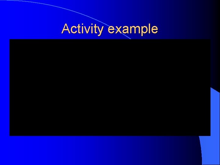 Activity example 