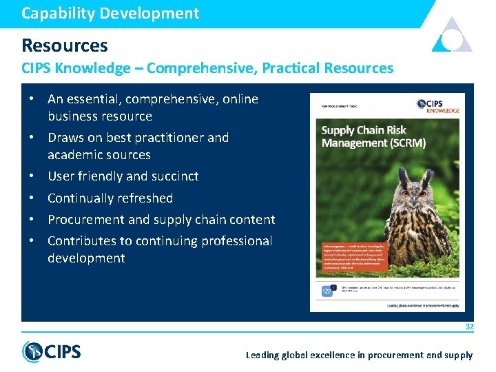 Capability Development Resources CIPS Knowledge – Comprehensive, Practical Resources • An essential, comprehensive, online